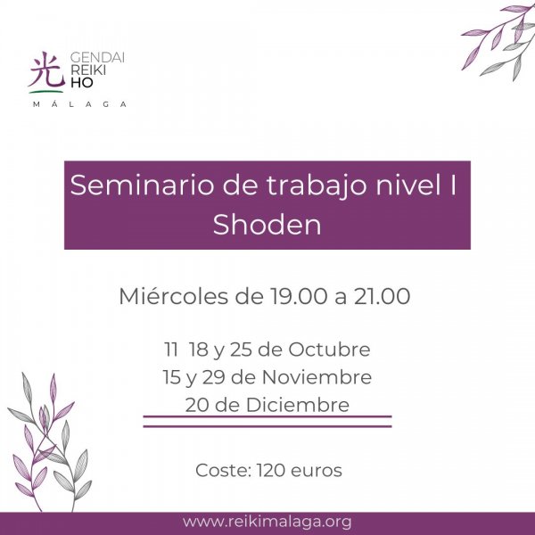 Seminario de trabajo y profundización de Shoden (nivel I de Gendai Reiki Ho)